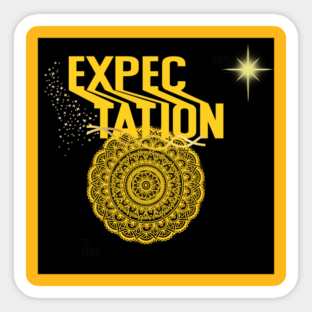 expectation t shirt Sticker by gorgeous wall art